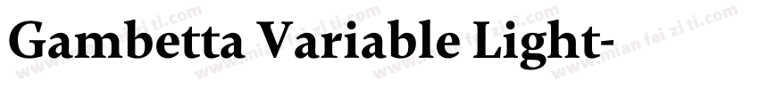 Gambetta Variable Light字体转换